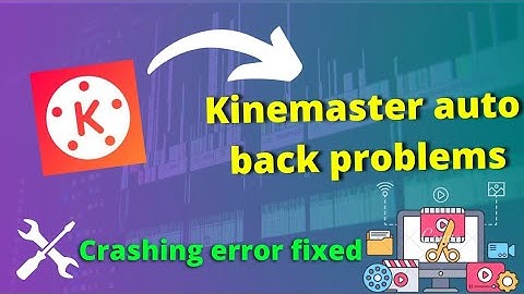 How To Fix Kinemaster Not Open Problem Andriod|kine close automatically|Kinemaster error fix