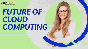 FUTURE OF CLOUD COMPUTING | What is Cloud Computing | Cloud Computing Explained