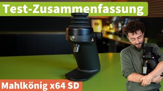 Mahlkönig X64 SD im Kurztest unter 10 Minuten [Zusammenfassung]