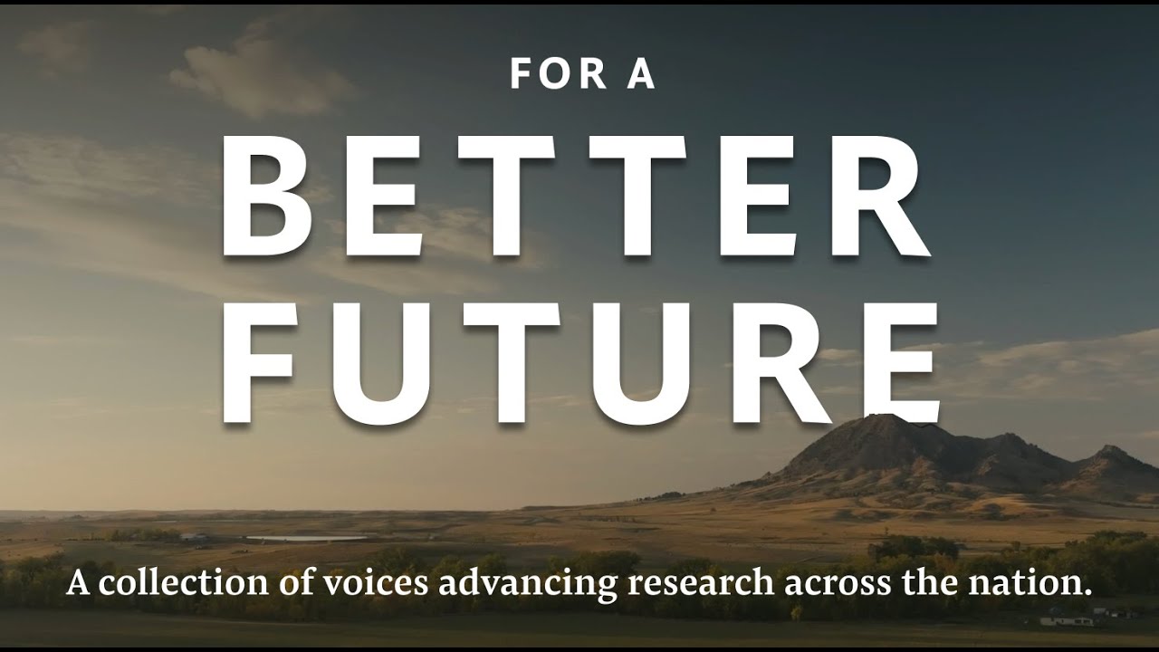 For a Better Future | Voices advancing research across the nation - YouTube