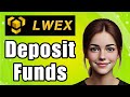 How To Deposit Funds On LWEX.com 2025