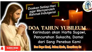 Download Lagu DOA TAHUN YUBILEUM 🔶️ Doakan Setiap Hari agar Memperoleh Rahmat Indulgensi‼️ MP3