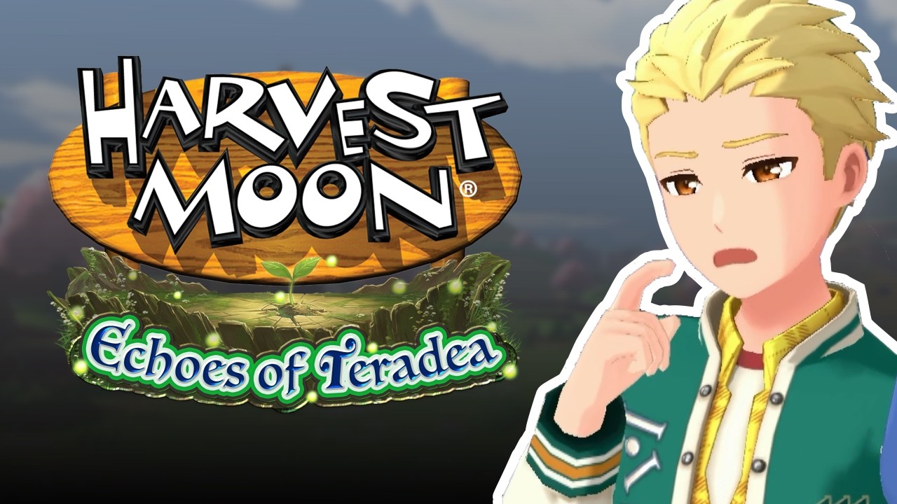 After 30 hours... here's what you can expect from Harvest Moon: Echoes of Teradea