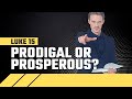 Biblical Gospel vs. Prosperity Gospel: The Prodigal Son