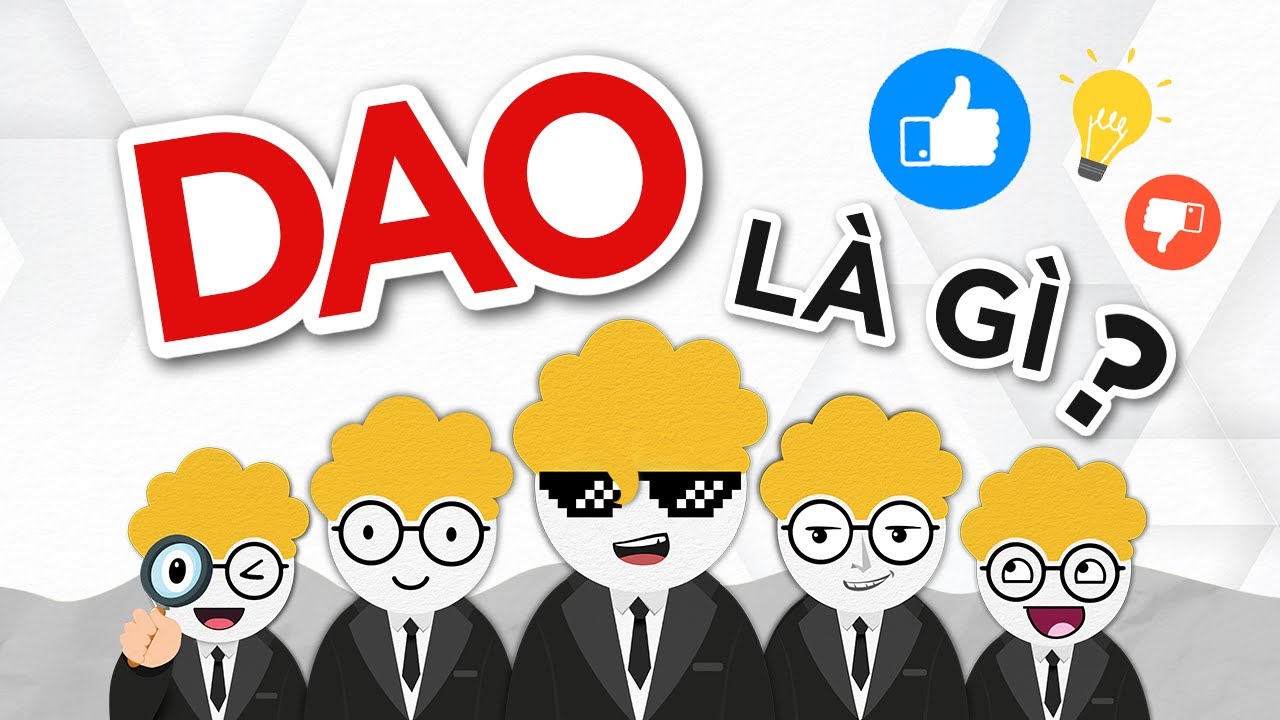 DAO là gì? Tiềm năng nâng tầm sức mạnh tập thể