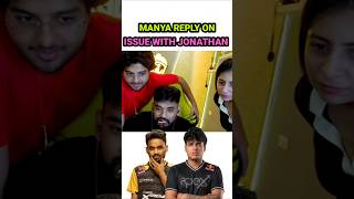 Manya reply 👀✅️#godlike #jonathangaming #neyo #bgmi #soul #s8ul #scout #payal #bgis
