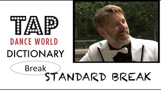 Tap Dance Dictionary / STANDARD TIME STEP BREAK / 踢踏舞教學 Claquettes - Tutoriel - Tutorial - TDW