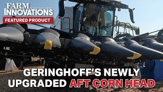 Geringhoff's Newly Upgraded AFT Corn Head