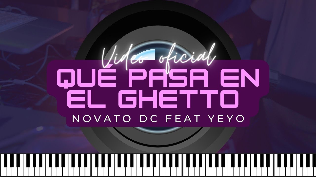 ¡NUEVO! ¿Qué pasa en el ghetto? Novato DC feat Yeyo (Video Oficial) YouTube ¡NUEVO! ¿Qué pasa en el ghetto? Novato DC feat Yeyo (Video Oficial) YouTube