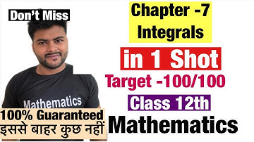 Chapter 7 Integrals in 1 Shot   I Class 12 maths Board Exam 2021 in 1 Shot By Ashish Sir