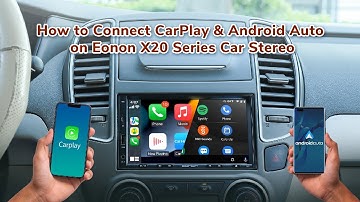 How to Connect CarPlay and Android Auto on Eonon X20 Series Car Stereo | Wired & Wireless