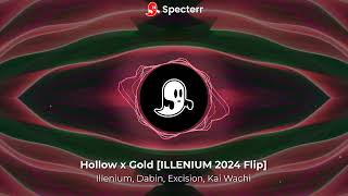Hollow x Gold [2024 Illenium Flip]