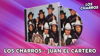 Miniatura del video "Los Charros - Juan El Cartero"