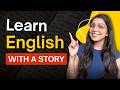 Learn English with a Short Story | Fluenzio | Vineeta Chaudhary