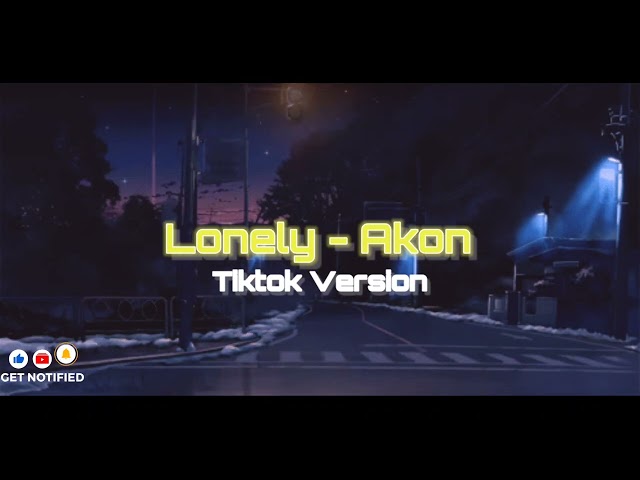 Lonely - Akon (TikTok Version Songs) class=