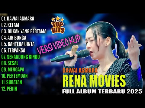 Rena Movies Full Album Terbaru 2025 || DAWAI ASMARA - KELAM - NEW PALLAPA Full Album Terbaru 2025