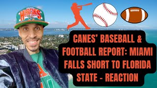Canes’ Baseball and Football Report: Hurricanes Fall Short to the Seminoles - REACTION