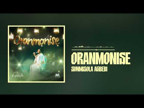 Sunmisola Agbebi - Oranmonise (Official Audio)