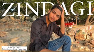 Zindagi @thronexmusic