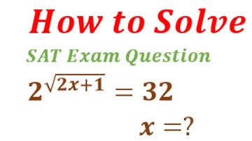 Exponential Function with Square Roots | SAT Math Question | 2^sqrt2x+1=32.