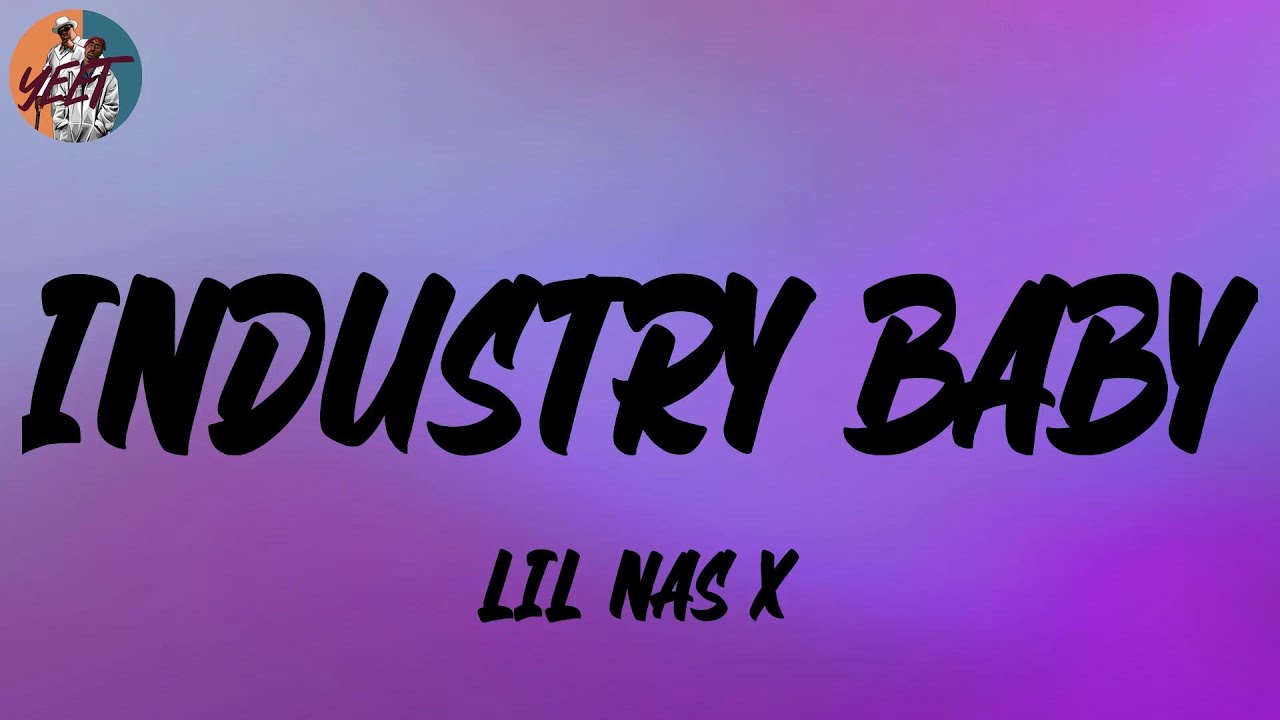 Lil Nas X INDUSTRY BABY (Lyrics) YouTube