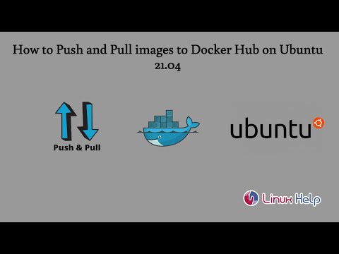 How to Push and Pull images to Docker Hub on Ubuntu 21.04