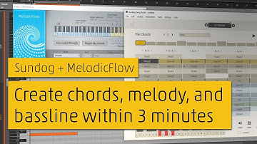 MelodicFlow + Sundog = chords, melody, and bassline in THREE minutes