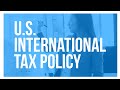 Understanding U.S. International Tax Policy (Tax Foundation University 2018: Lecture 3)
