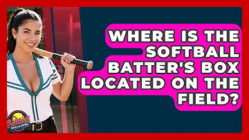 Where Is The Softball Batter