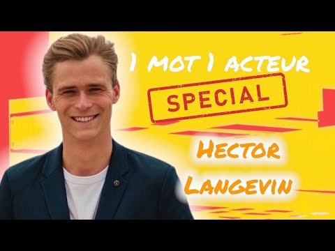 1 mot 1 acteur spécial Hector Langevin (Bart Vallorta/DNA) ?