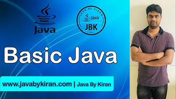 Basic Java-By Kiran Sir-JAVA By Kiran,Pune
