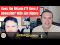 Does the bitcoin etf have a downside with jim bianco