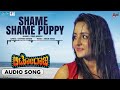 Shame Shame Puppy | Audio song | Autoraja | Golden⭐Ganesh | Bhama | Arjun Janya | Priya Himesh