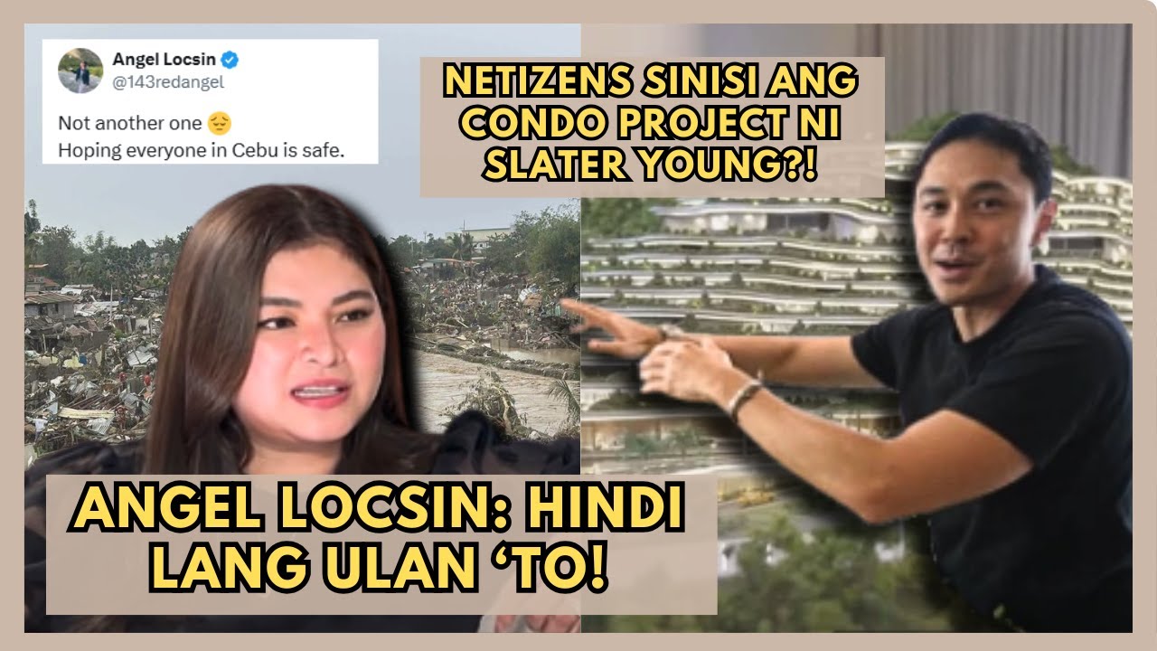 ANGEL LOCSIN, NAGSALITA SA TRAHEDYA SA CEBU! HABANG TRENDING ANG SLATER ...