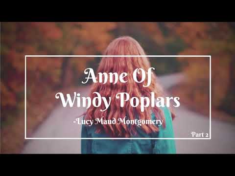 Anne of Windy Poplars Part Two | Anne of Green Gables Book 4 | Free Audiobook