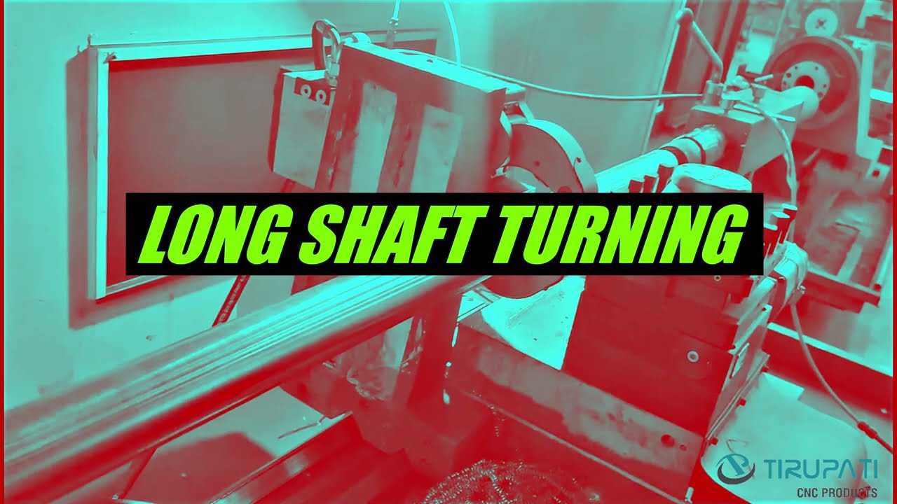 LONG SHAFT TURNING - TCP H300L - CNC LATHE MACHINE