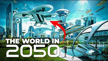 The World in 2050: Future Technology
