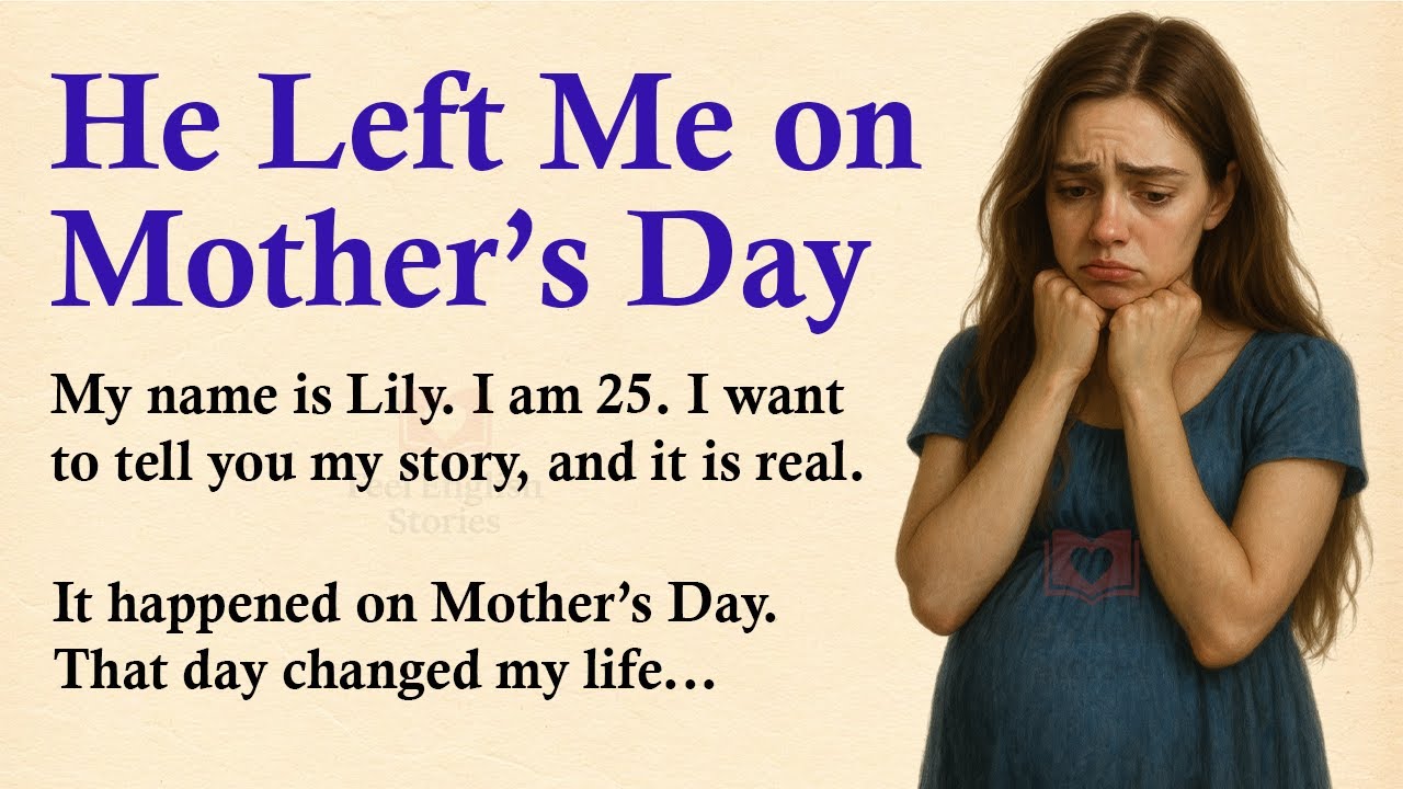 He Left Me on Mother's Day ✅ English Story for Listening Practice (A1 | A2 Level) ✅