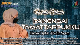 Pangngai Tamattappukku - Karya.Cipta: Abidinsyam  | By Wati Cilada | OLD SKN Makassar