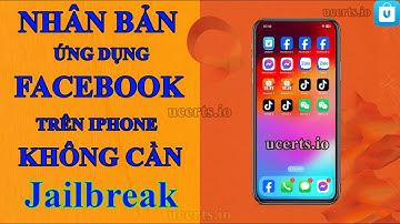 Nhân bản ứng dụng Facebook trên iPhone không cần jailbreak | Clone app Iphone