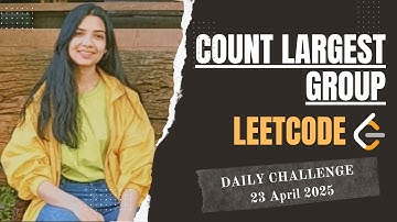 1399. Count Largest Group | Leetcode Daily (POTD) 23 April 2025 | Map | Java | Hindi