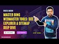 Bing Webmaster Tools Mastery Part 4: Site Explorer &amp; Sitemap Deep Dive | Digital Moshh