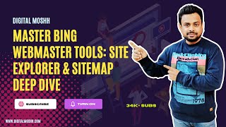 Bing Webmaster Tools Mastery Part 4: Site Explorer & Sitemap Deep Dive | Digital Moshh
