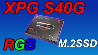 Xpg S40G 512Gb Rgb M.2 Ssd Unboxing Installation