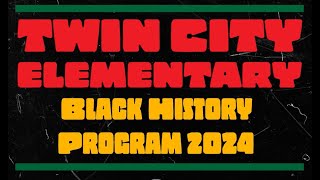 Twin City Elementary Black History Program 2024