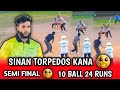 SINAN TORPEDOS KANA | BATTING HIGHLIGHTS | 10 BALLS 24 RUNS | SAUHARDA TROPHY BAJPE |SHINE SPORTS |