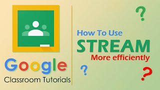How to Use & Control Stream Section in Google Classroom ? | Hindi