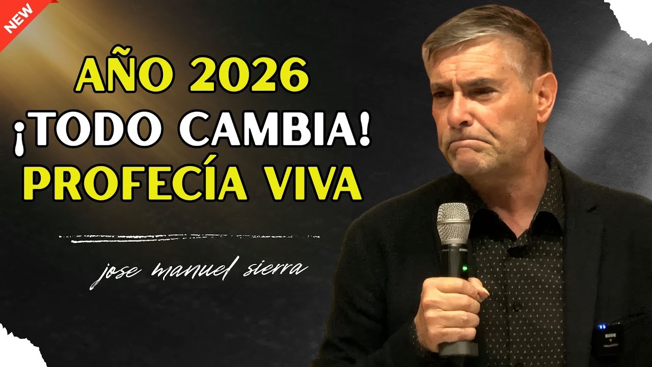 Profecías 2026: ¡Lo Que Está Por Venir Te Dejará Sin Aliento! - Pastor José Manuel Sierra
