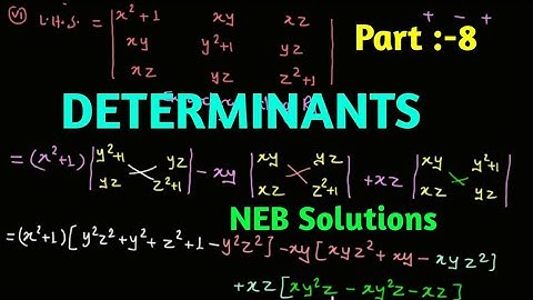 Class 11 Maths || Part 8 || DETERMINANTS || NEB QUESTIONS & SOLUTIONS || By Dinesh Shah ||