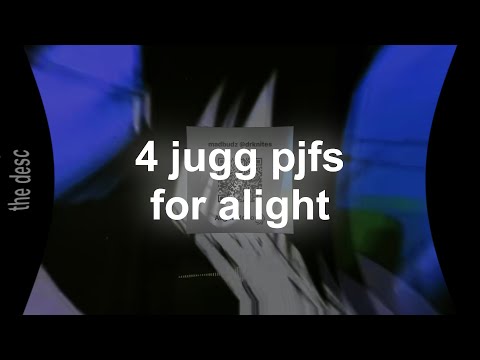 4 alight jugg pjfs for alight